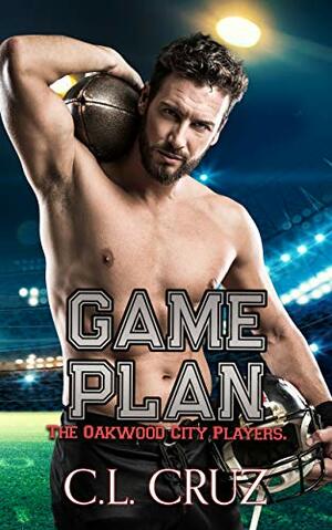 Game Plan by C.L. Cruz