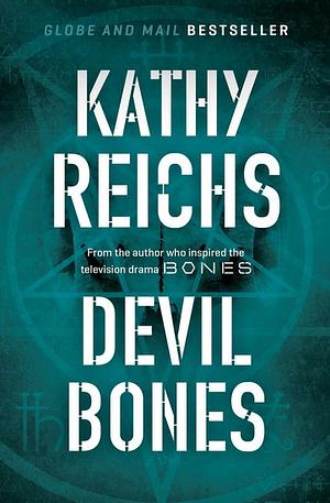 Devil Bones: A Novel by Kathy Reichs