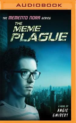 The Meme Plague by Angie Smibert