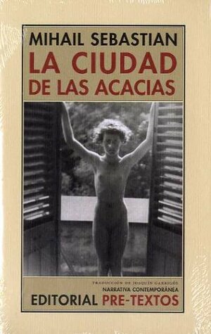 La ciudad de las acacias by Mihail Sebastian