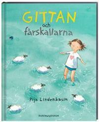 Gittan och fårskallarna by Pija Lindenbaum