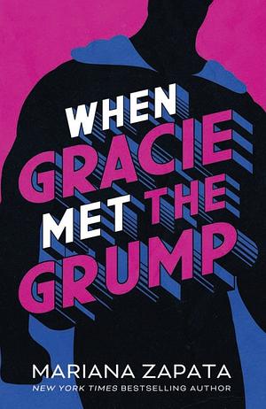 When Gracie Met the Grump by Mariana Zapata