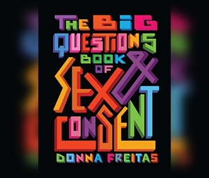 Big Questions Book of Sex & Consent by Donna Freitas