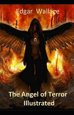 The Angel of Terror Illustrated by Edgar Wallace