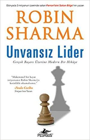 Unvansız Lider by Robin S. Sharma