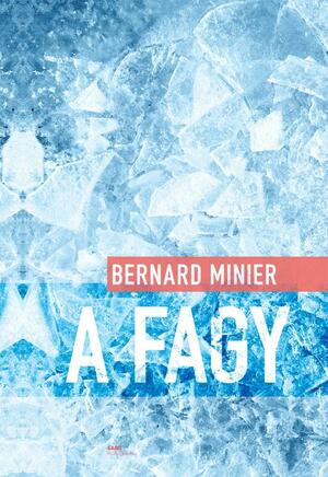 A fagy by Bernard Minier