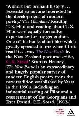 New Poetic: Yeats to Eliot by C. K. Stead, Stead