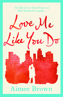 Love Me Like You Do by Aimee Brown