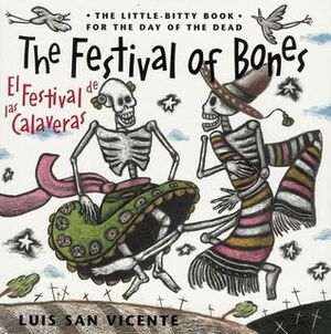 The Festival of the Bones / El festival de las calaveras by Bobby Byrd, John William Byrd, Luis San Vicente