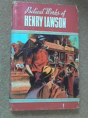In the Days when the World was Wide: Poetical Works of Henry Lawson by Henry Lawson