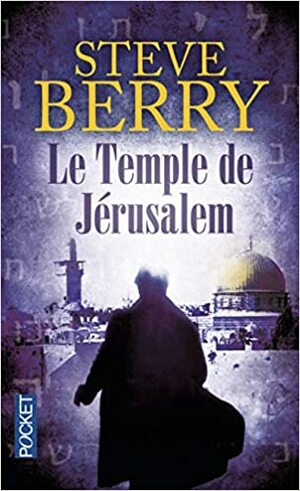 Le temple de Jérusalem by Steve Berry