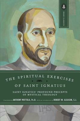 The Spiritual Exercises of Saint Ignatius by Anthony Mottola, Ignatius of Loyola