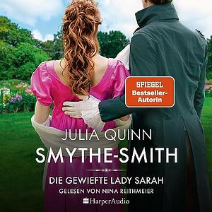 Die gewiefte Lady Sarah: Smythe-Smith 3 by Julia Quinn