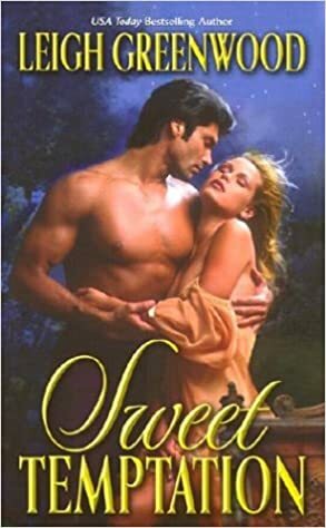 Sweet Temptation by Leigh Greenwood