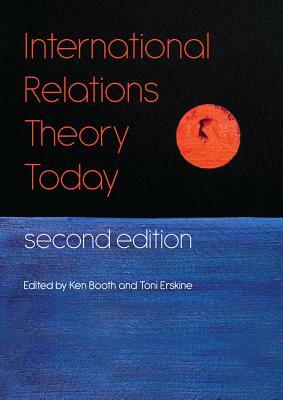 International Relations Theory Today by Steve Smith, Ken Booth