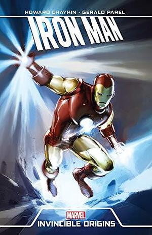 Iron Man: Invincible Origins by Howard Chaykin, Gérald Parel, Julian Totino Tedesco