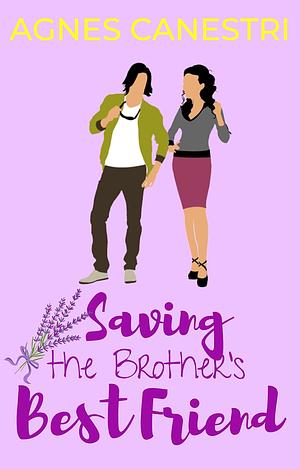 Saving the Brother's Best Friend by Agnes Canestri