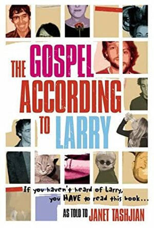The Gospel According to Larry by Tashjian, Janet