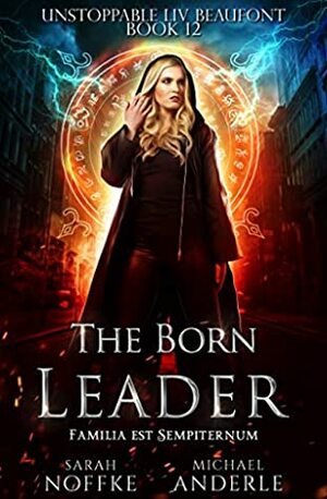 The Born Leader by Sarah Noffke, Michael Anderle