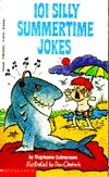 One Hundred Silly Summertime Jokes by Stephanie Calmenson