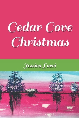 Cedar Cove Christmas by Jessica Lucci