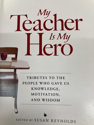 My Teacher Is My Hero by Susan Reynolds