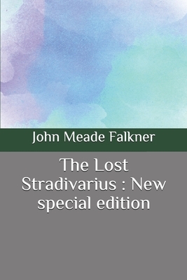 The Lost Stradivarius: New special edition by John Meade Falkner