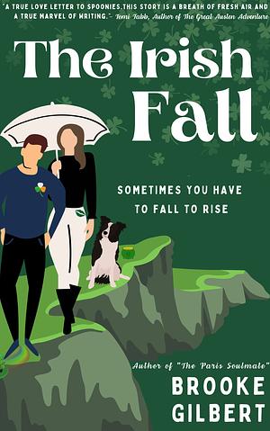 The Irish Fall by Brooke Gilbert