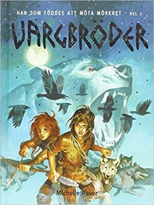 Vargbröder by Geoff Taylor, Michelle Paver