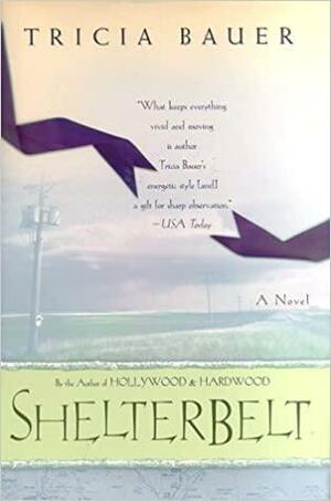 Shelterbelt by Tricia Bauer