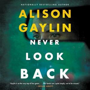 Never Look Back by Alison Gaylin