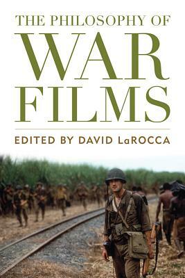 The Philosophy of War Films by 