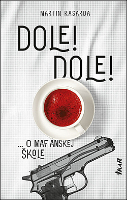 Dole! Dole! by Martin Kasarda