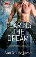 Fearing the Dream by Ann Marie James