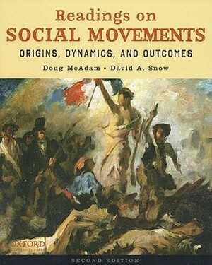 Readings on Social Movements: Origins, Dynamics, and Outcomes by Doug McAdam, David A. Snow