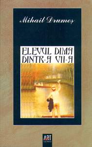 Elevul Dima dintr-a VII-A by Mihail Drumeş