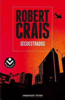 Secuestrados by Robert Crais