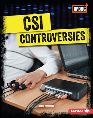 Csi Controversies by Grace Campbell