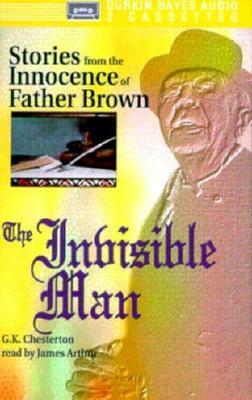 The Invisible Man: Stories from the Innocence of Father Brown by G.K. Chesterton