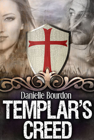Templar's Creed by Danielle Bourdon