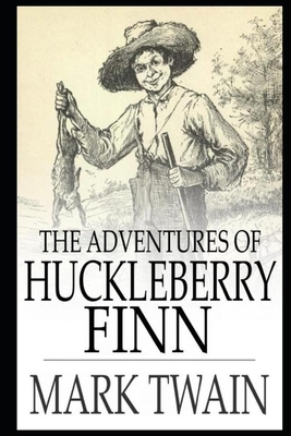 The Adventures of Huckleberry Finn by Mark Twain