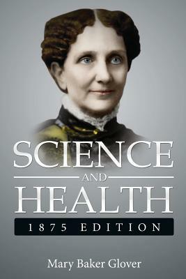 Science and Health,1875 Edition: ( a Gnostic Audio Selection, Includes Free Access to Streaming Audio Book ) by Mary Baker Glover (. Eddy ).