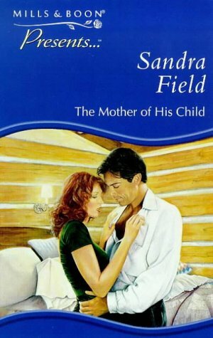 The Mother of His Child by Sandra Field