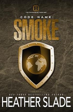 Code Name: Smoke by Heather Slade