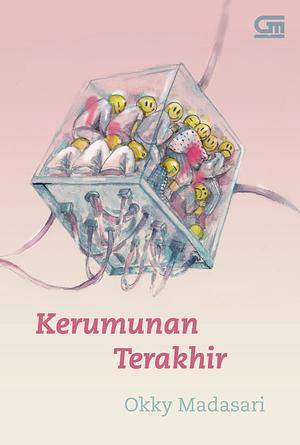 The Last Crowd by Okky Madasari, Okky Madasari