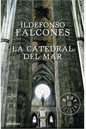 La catedral del mar by Ildefonso Falcones