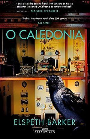 O Caledonia by Elspeth Barker