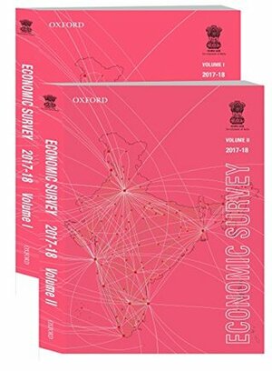 Economic Survey 2017-18, Volumes I and II by Government Of India