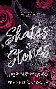 Skates & Stones by Heather C. Myers, Frankie Cardona