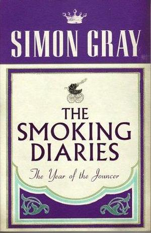 The Smoking Diaries Volume 2: The Year Of The Jouncer by Simon Gray, Simon Gray